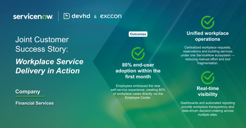 Joint Customer Success Story &ndash; Workplace Service Delivery implementation by exccon and Devhd